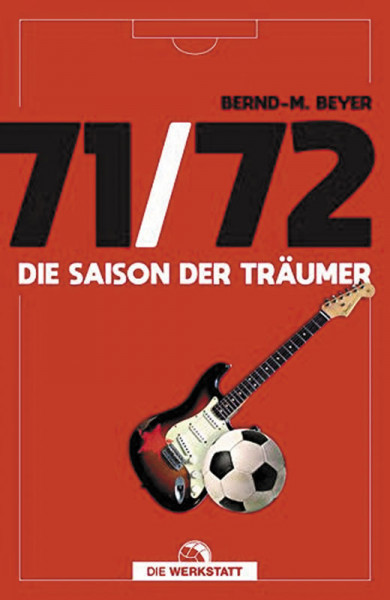 71/72: Die Saison der Träumer