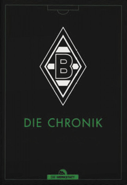 VfL Borussia Mönchengladbach - Die Chronik - Neuauflage 2021.