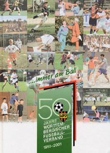 50 Jahre Württembergischer Fußballverband 1951-2001