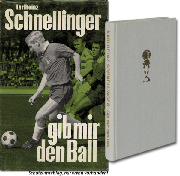 Karl-Heinz Schnellinger - Gib mir den Ball.
