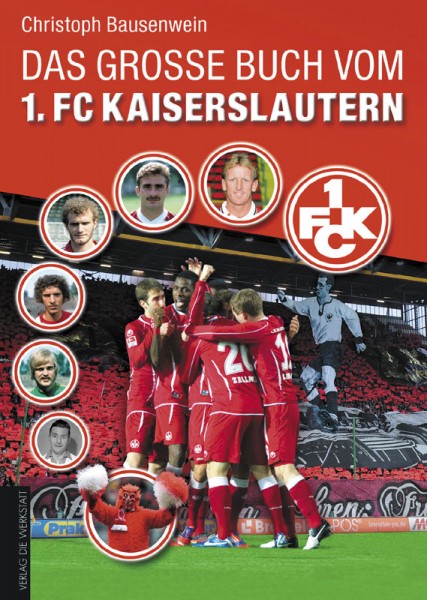 Das große Buch vom 1. FC Kaiserslautern