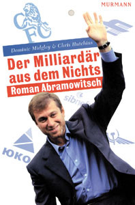 Der Milliardär aus dem Nichts - Roman Abramovitsch.