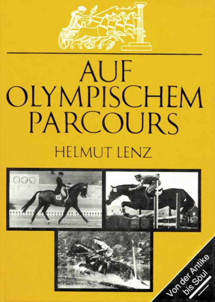 Auf Olympischem Parcours. Ein Beitrag zur Geschichte des Pferdesports. (Ausgabe: 1,3,4.)