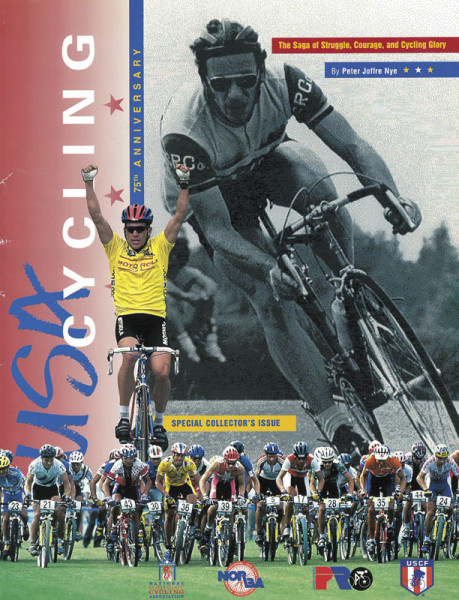 USA Cycling. 75th anniversary. The saga of struggle, courage and cycling glory.