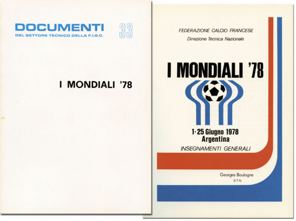 I Mondiali 78. Insegnamenti Generali. Documenti del Settore Technico della F.I.G.C. No 33.