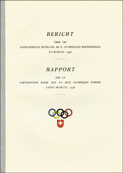 Bericht über die schweizerische Beteiligung an V. Olympischen Winterspielen St.Moritz 1948 / Rapport