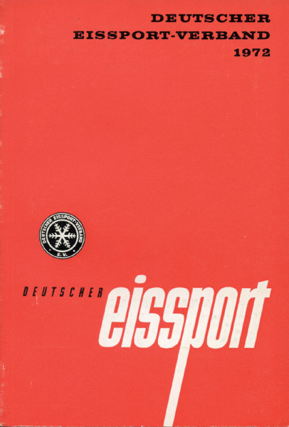 Deutscher Eissport 1972. Jahrbuch des Deutschen Eissport Verbandes.