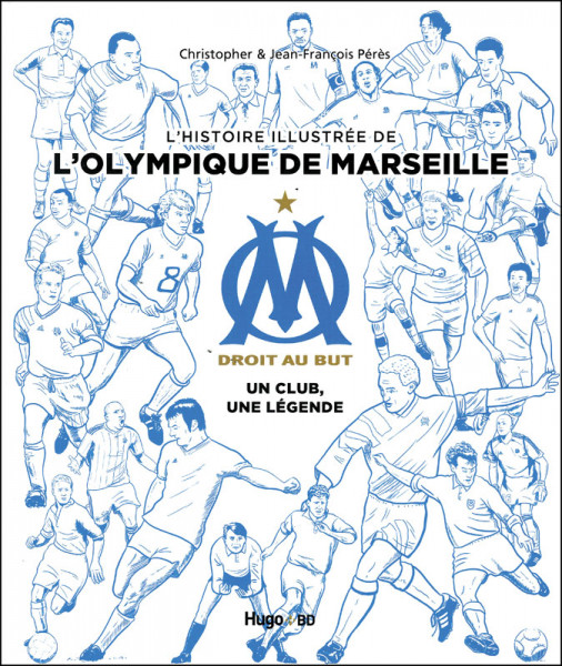 Lhistoire illustrèe de L'Olympique De Marseille