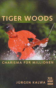 Tiger Woods - Charisma für Millionen