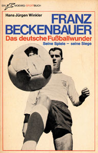 Franz Beckenbauer. Das deutsche Fußballwunder
