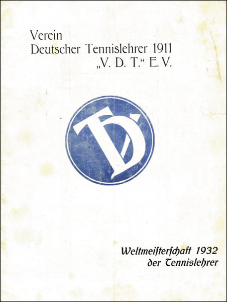 Weltmeisterschaft der Tennislehrer 1932 - Verein Deutscher Tennislehrer 1911 "V.D.T." e.V. Berlin (O