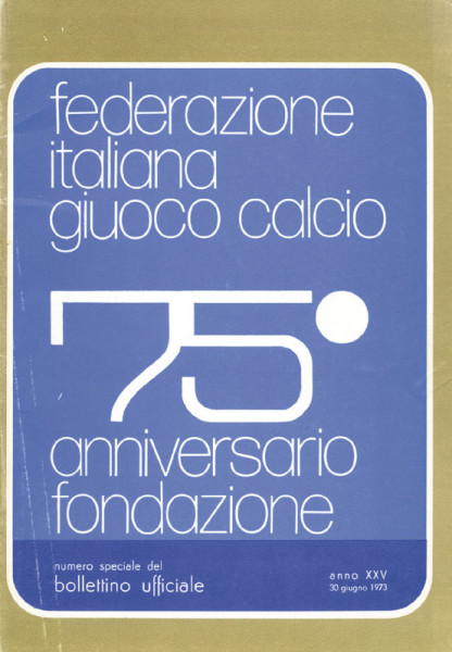 Federazione italiana giuoco calcio - 75 anniversario fondazione