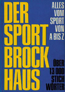 Der Sport Brockhaus. Alles vom Sport von A bis Z.