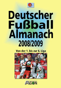 Deutscher Fußball-Almanach 2008/2009 - Von der 1. bis zur 6. Liga.