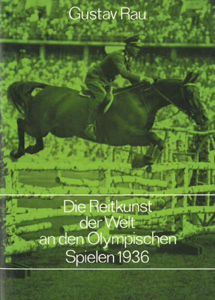 Die Reitkunst der Welt an den Olympischen Spielen 1936. (REPRINT)