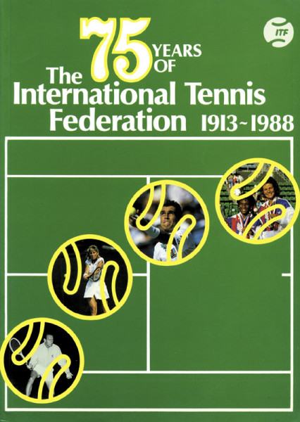 75 years of the International Tennis Federation 1913 - 1988