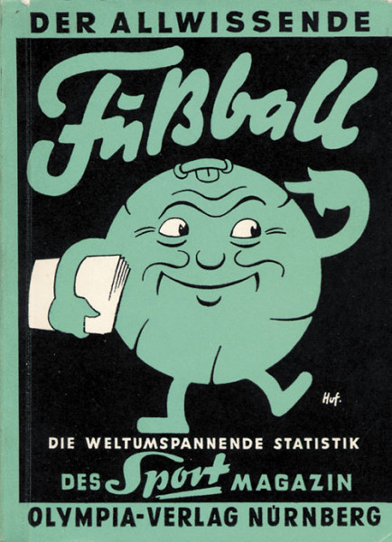Der allwissende Fußball. Die weltumspanndende Statistik des Sport-Magazin.