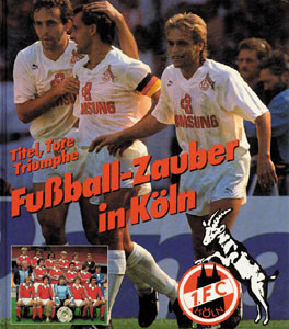 Titel, Tore, Triumphe. Fußball-Zauber in Köln.