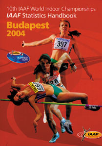 10th World Indoor Championships Budapest 2004. Statistics Handbook