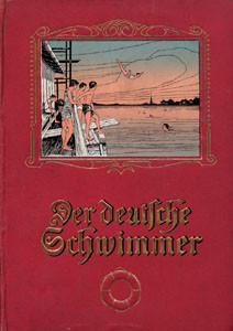 Der deutsche Schwimmer. Jahrgang 1913 Alleiniges Amtsblatt des Deutschen Schwimm-Verbandes.