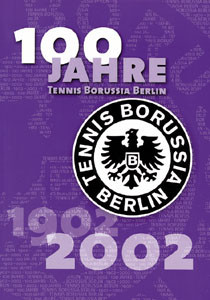 100 Jahre Tennis Borussia Berlin.