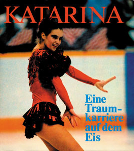 Katarina - Eine Traumkarriere auf dem Eis.