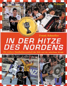 In der Hitze des Nordens - THW Kiel - SG Flensburg-Handewitt.