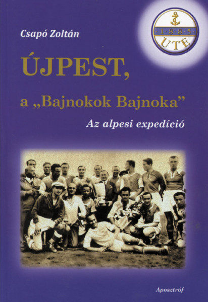 Újpest, a "Bajnokok Bajnoka".