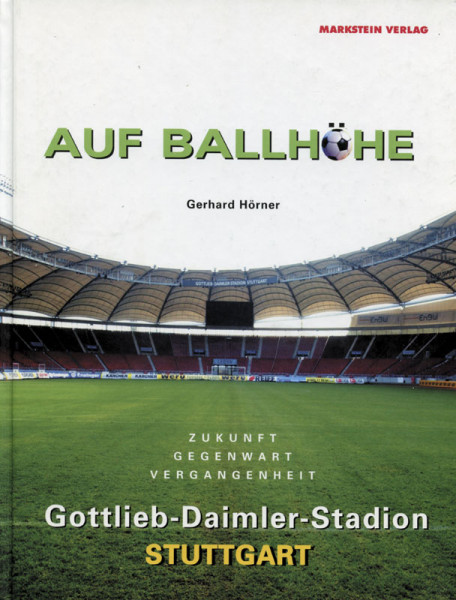 Auf Ballhöhe - Gottlieb-Daimler-Stadion Stuttgart.