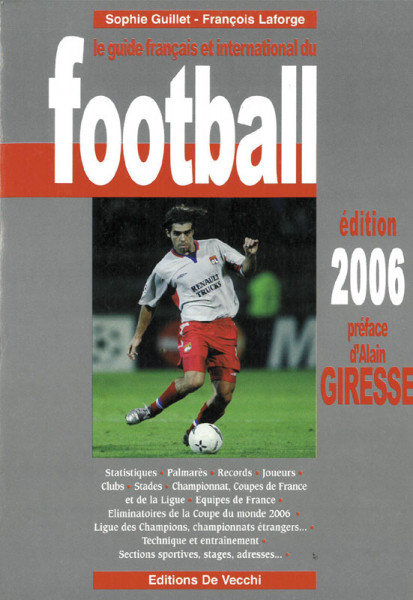 Le guide francais et international du Football. Edition 2006.