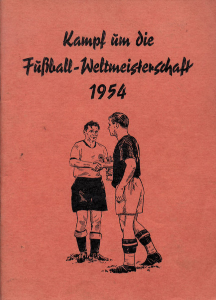 Kampf um die Fußball-Weltmeisterschaft 1954. Band 2.