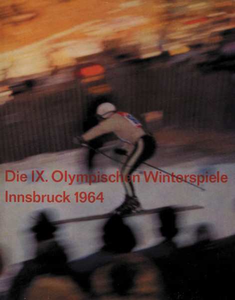 Die IX.Olympischen Winterspiele Innsbruck 1964
