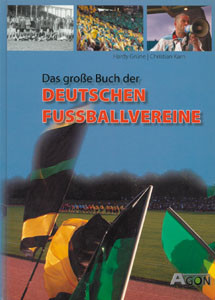 Das große Buch der deutschen Fußballvereine.