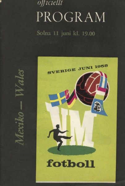 Wales - Mexico. Solna 11.06. Officiellt Program der Fußball-Weltmeisterschaft 1958.