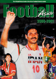 Football Asia 2000/01. The Official Media Guide of the Asian Football Confederation.