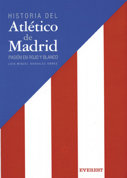 History of Atlético Madrid. Passion in red and white.