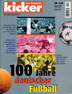 Kicker Spezial 2000 : 100 Jahre Deutscher Fußball