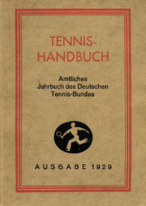 Amtliches Tennis Hand- und Jahrbuch 1929. Im Auftrage des Deutschen Tennis-Bundes.
