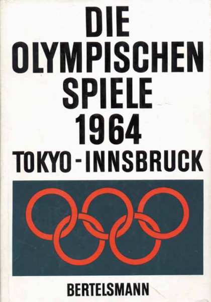 Die Olympischen Spiele 1964. Tokyo - Innsbruck.