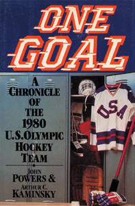 One Goal - A Chronicle of the 1980 U.S. Olympic Hockey Team