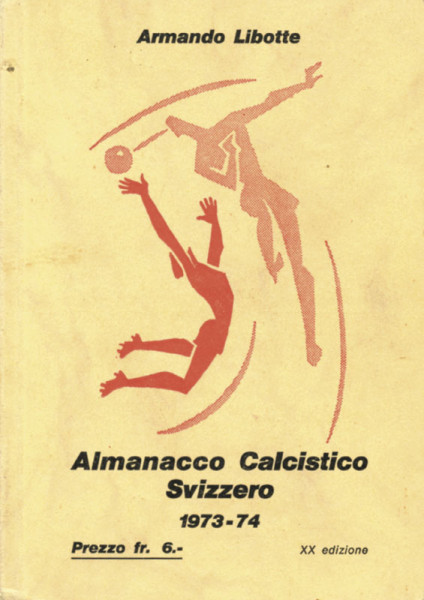 Almanacco Calcistico Svizzero 1973-74.