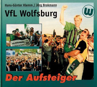 VfL Wolfsburg - Der Aufsteiger.