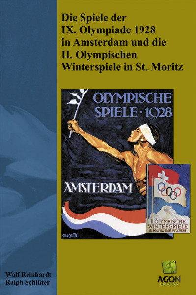 The Games of the IX.Olympics 1928 in Amsterdam and St. Moritz