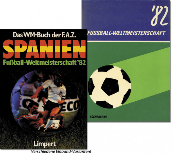 Spanien - Fußball-Weltmeisterschaft '82. Das WM-Buch der F.A.Z.