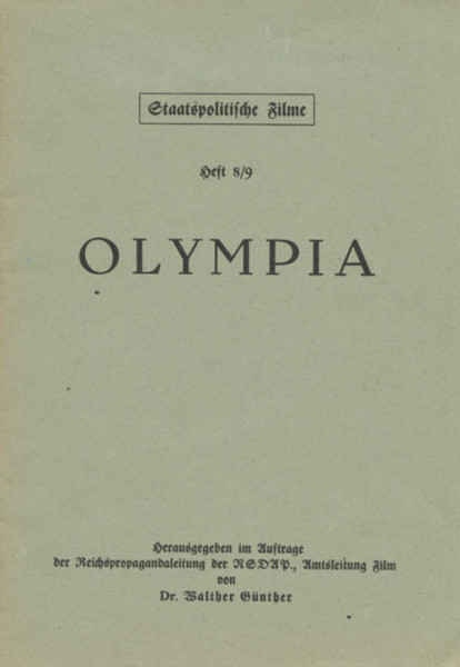 Olympia. Staatspolitische Filme Heft 8/9. 1.+2.Film von den Olympischen Spielen 1936 von Leni Riefenstahl.