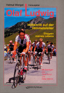 Olaf Ludwig- Höllenritt auf der Himmelsleiter-Etappen meines Lebens.