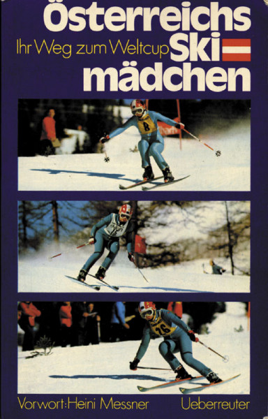 Österreichs Skimädchen. Ihr Weg zum Weltcup.