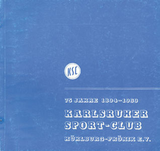 75 Jahre 1894-1969 Karlsruher Sport-Club Mühlburg-Phönix e.V..