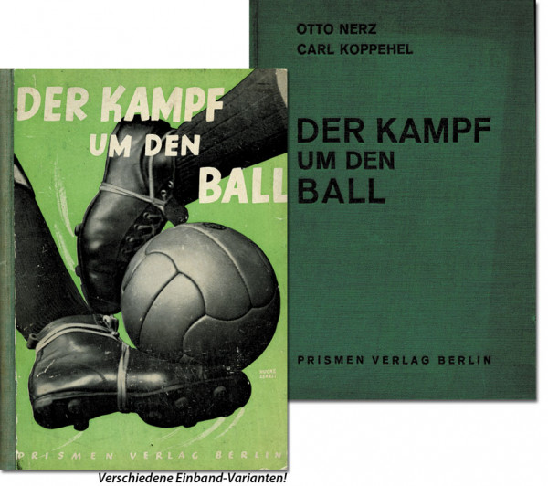 Der Kampf um den Ball. Das Buch vom Fußball.