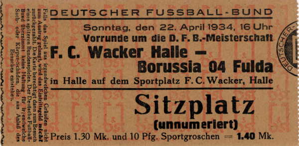F.C.Wacker Halle - Borussia Fulda 22.04.1934, Eintrittskarte DM1934